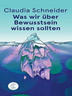 cover image of Was wir über Bewusstsein wissen sollten